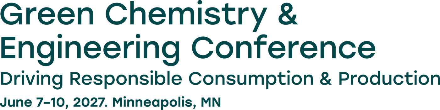 Green Chemistry & Engineering Conference — Driving Responsible Consumption & Production. June 7–10, 2027. Minneapolis, MN.